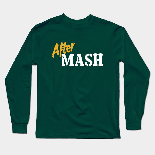 AfterMASH Long Sleeve T-Shirt by WayBack